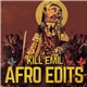 Kill Emil - Afro Edits