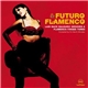 Various - Futuro Flamenco Vol.1