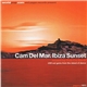 Various - Cam Del Mar.Ibiza Sunset