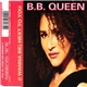 B.B. Queen - (I Wanna Be) Next To You